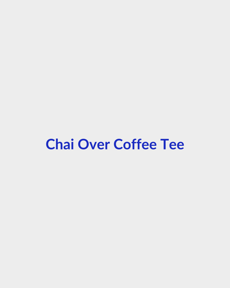 Chai Over Coffee Tee