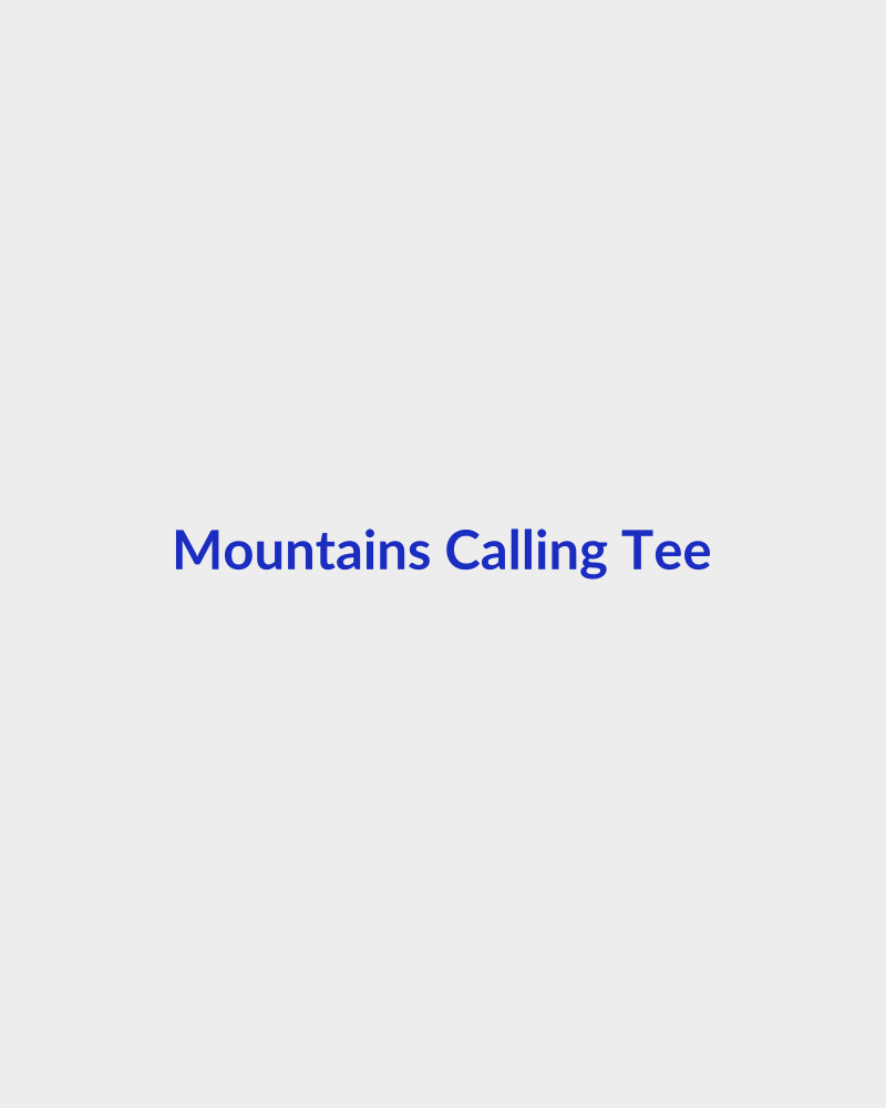 Mountains Calling Tee